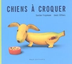 Chiens à croquer de Saxton Freymann et Joast, Elffers