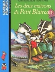 Les deux maisons de petit blaireau de Marie-Hélène Delval et David McPhail