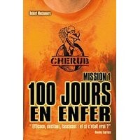 Cherub : Mission 1 : 100 jours en Enfer de Robert Muchamore