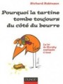 Pourquoi la tartine tombe toujours du côté du beurre (Robinson, Richard)