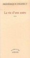 La vie d'une autre de Frédérique Deghelt