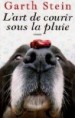 L'art de courir sous la pluie de Garth Stein